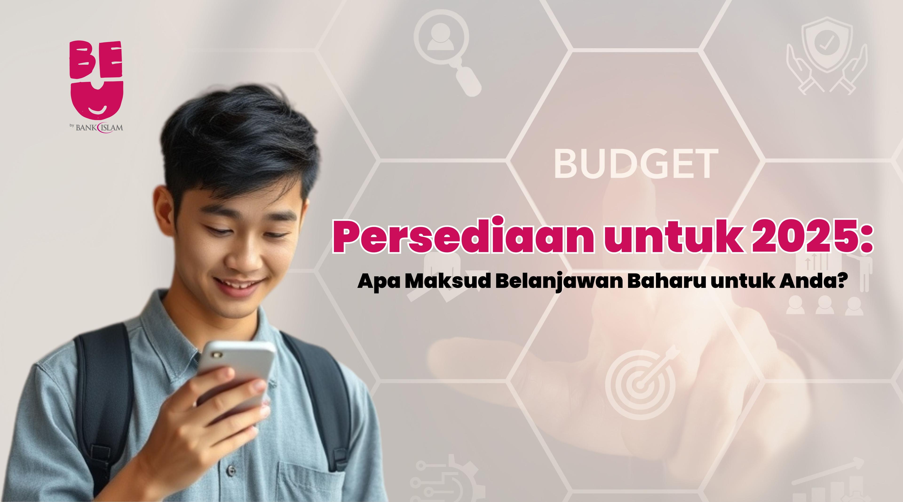 persediaan-untuk-2025-apa-maksud-belanjawan-baharu-untuk-anda.jpeg